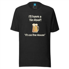 Load image into Gallery viewer, TIN ROOF - Unisex t-shirt