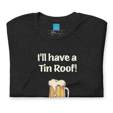 Load image into Gallery viewer, TIN ROOF - Unisex t-shirt