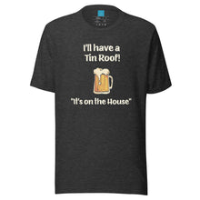 Load image into Gallery viewer, TIN ROOF - Unisex t-shirt