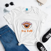 Load image into Gallery viewer, EYE FULL - Women's short sleeve t-shirt