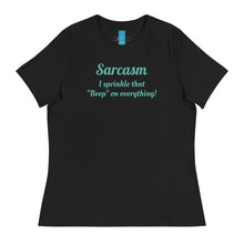 Load image into Gallery viewer, Sarcasm - Women's Relaxed T-Shirt