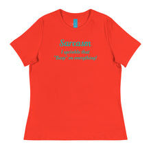 Load image into Gallery viewer, Sarcasm - Women's Relaxed T-Shirt