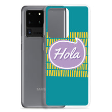 Load image into Gallery viewer, Samsung Case - Hola
