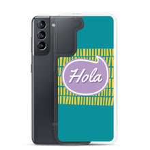 Load image into Gallery viewer, Samsung Case - Hola