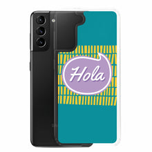 Load image into Gallery viewer, Samsung Case - Hola