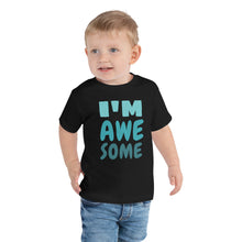Load image into Gallery viewer, I'm Awesome - Toddler Short Sleeve Tee