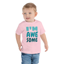 Load image into Gallery viewer, I'm Awesome - Toddler Short Sleeve Tee