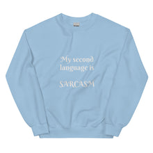 Load image into Gallery viewer, Sarcasm-Unisex Sweatshirt