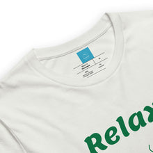 Load image into Gallery viewer, RELAX - Unisex t-shirt