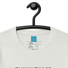 Load image into Gallery viewer, THINK TWICE - Short-Sleeve Unisex T-Shirt