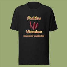 Load image into Gallery viewer, POSITIVE VIBRATIONS - Unisex t-shirt