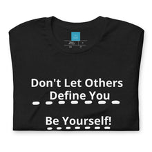 Load image into Gallery viewer, BE YOURSELF - Unisex t-shirt