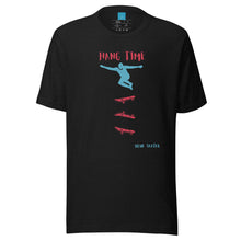Load image into Gallery viewer, Hang Time - Short-Sleeve Unisex T-Shirt