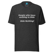 Load image into Gallery viewer, Nothing to Hide-Short-Sleeve Unisex T-Shirt