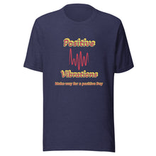 Load image into Gallery viewer, POSITIVE VIBRATIONS - Unisex t-shirt