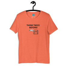 Load image into Gallery viewer, THINK TWICE - Short-Sleeve Unisex T-Shirt