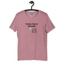 Load image into Gallery viewer, THINK TWICE - Short-Sleeve Unisex T-Shirt