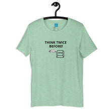Load image into Gallery viewer, THINK TWICE - Short-Sleeve Unisex T-Shirt