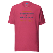 Load image into Gallery viewer, KINDNESS PRIORITY - Unisex t-shirt