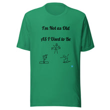 Load image into Gallery viewer, Not as Old-Short-Sleeve Unisex T-Shirt
