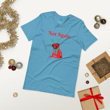 Load image into Gallery viewer, Not Again Short-Sleeve Unisex T-Shirt