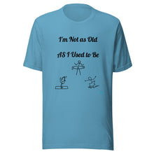 Load image into Gallery viewer, Not as Old-Short-Sleeve Unisex T-Shirt