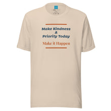 Load image into Gallery viewer, KINDNESS PRIORITY - Unisex t-shirt