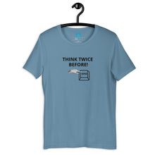 Load image into Gallery viewer, THINK TWICE - Short-Sleeve Unisex T-Shirt