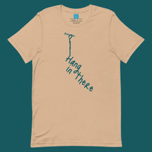 Load image into Gallery viewer, HANG IN THERE - Unisex t-shirt