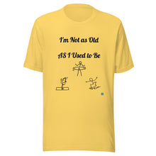 Load image into Gallery viewer, Not as Old-Short-Sleeve Unisex T-Shirt