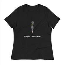 Load image into Gallery viewer, Caught Looking-Women's Relaxed T-Shirt