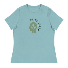 Load image into Gallery viewer, THINK GREEN - Women's Relaxed T-Shirt