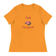 Load image into Gallery viewer, Nah - Women's Relaxed T-Shirt