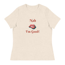 Load image into Gallery viewer, Nah - Women's Relaxed T-Shirt