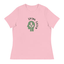 Load image into Gallery viewer, THINK GREEN - Women's Relaxed T-Shirt
