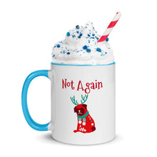 Load image into Gallery viewer, NOT AGAIN - Mug with Color Inside
