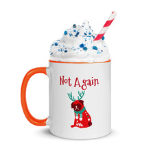Load image into Gallery viewer, NOT AGAIN - Mug with Color Inside
