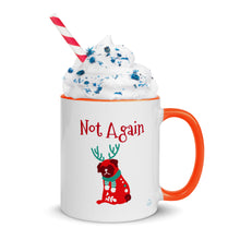 Load image into Gallery viewer, NOT AGAIN - Mug with Color Inside
