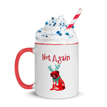 Load image into Gallery viewer, NOT AGAIN - Mug with Color Inside
